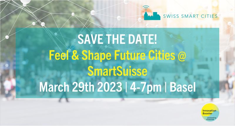 Feel & Shape the Smart City Challenges @ Smart Suisse